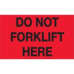 The MH-USA 3 x 5 fluorescent red labels with bold black text saying Do Not Forklift Here are available in rolls of 500, ensuring high visibility where required.