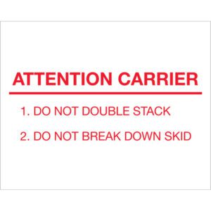 The MH-USA 8 x 10 Attention Carrier Labels (250/Roll) are white with red text: ATTENTION CARRIER. They instruct, 1. DO NOT DOUBLE STACK, and 2. DO NOT BREAK DOWN SKID.