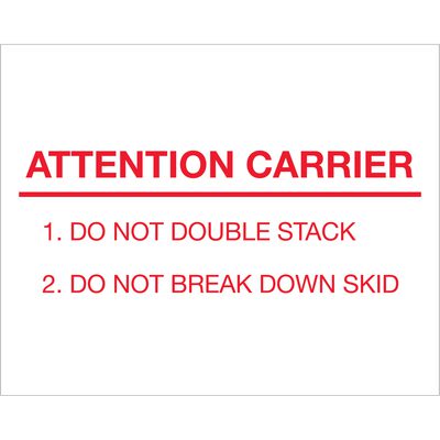 DL1231.jpg The MH-USA 8 x 10 Attention Carrier Labels (250/Roll) are white with red text: ATTENTION CARRIER. They instruct, 1. DO NOT DOUBLE STACK, and 2. DO NOT BREAK DOWN SKID.