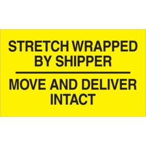 Yellow sign with black text reads: STRETCH WRAPPED BY SHIPPER above a line and MOVE AND DELIVER INTACT below it. Perfect for MH-USA 3 x 5 Stretch Wrapped By Shipper labels (500/Roll).