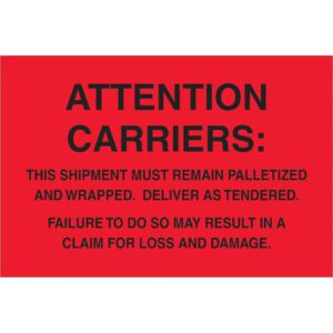 Attention Carriers: Use MH-USA 4 x 6 - Must Remain Palletized (Fluorescent Red) Labels for shipments that must stay palletized and wrapped. Deliver as tendered to avoid claims for loss and damage.