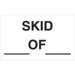 A white sign with SKID OF and blank lines below pairs perfectly with MH-USA 3 x 5 - Skid___ of ___ Labels, available in rolls of 500.