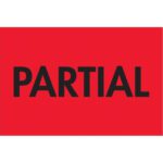 A rectangular sign in bold black letters reads PARTIAL, similar to the MH-USA 2 x 3 fluorescent red labels, with 500 on a roll.