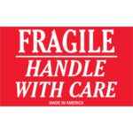 A red sign with crisp white text says FRAGILE HANDLE WITH CARE above MADE IN AMERICA, like the MH-USA 3 x 5 labels that come in a roll of 500.