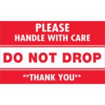 Red and white sign with bold text: PLEASE HANDLE WITH CARE DO NOT DROP THANK YOU. Ideal for complementing your MH-USA 3 x 5 labels, which say Do Not Drop - Please Handle With Care and come in a roll of 500, perfect for all packaging needs.