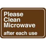 The MH-USA Please Clean Microwave 6 x 9 Facility Sign has a brown background and clear white text to remind users to clean the microwave after use.