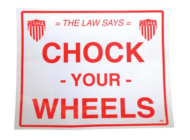 SV-1012_A.jpg The Vestil Vinyl Wheel Chock Sticker (11-3/4 x 9-3/4) displays THE LAW SAYS CHOCK YOUR WHEELS in bold red on white, with OSHA logos in the top corners.