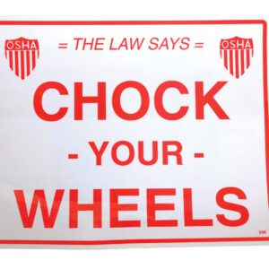 The Vestil Vinyl Wheel Chock Sticker (11-3/4 x 9-3/4) displays THE LAW SAYS CHOCK YOUR WHEELS in bold red on white, with OSHA logos in the top corners.