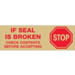 The 3 x 110 yds. Tape Logic® Messaged Carton Sealing Tape has a yellow label with red text, IF SEAL IS BROKEN CHECK CONTENTS BEFORE ACCEPTING, featuring a red octagonal STOP sign on the right. (24 Rolls/Case).