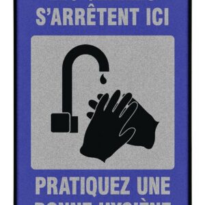 A blue and gray sign with an illustration of hands being washed under a faucet features the French text: Les germes sarrêtent ici. Pratiquez une bonne hygiène, meaning Germs stop here. Practice good hygiene. This is perfect for use with the Justrite Mat, 194 Fren Germs Stop 3X5.