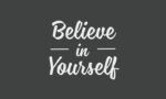 The image showcases the inspiring phrase Believe in Yourself in large, white cursive letters on a dark gray background, reminiscent of a classic Justrite Mat, 195 Believe In Self 3X5 Ch design.