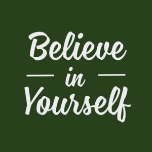 The image features Believe in Yourself in elegant white cursive, centrally placed on a dark green Justrite Mat, named 195 Believe In Self 3X5 Gn.