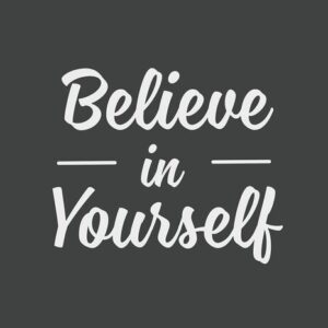 The image features the quote Believe in Yourself in elegant white script on a dark gray Justrite Mat, 195 Believe In Self 4X6 Ch, ideal for an inspirational space.