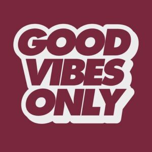 The Justrite Mat, 195 Good Vibes Only 3X5 Rd, showcases the phrase Good Vibes Only in bold maroon letters with a white outline on a deep maroon background.