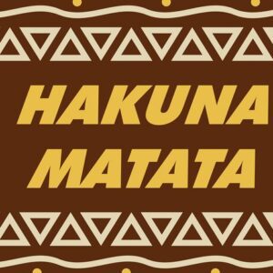 The image displays Hakuna Matata in bold yellow on a brown background, like a Justrite Mat 195 Hakuna Matata 4X6 Br, with repetitive beige triangular patterns along the top and bottom.