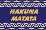 The image features bold yellow Hakuna Matata text on a dark blue background with decorative triangular patterns and yellow dots at the edges. It exudes the playful charm of the Justrite Mat, 195 Hakuna Matata 4X6 Bu, adding whimsy to any space.