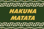 The image shows Hakuna Matata in bold yellow letters on a dark green background, bordered by geometric triangles and circular dots in light beige, reminiscent of the Justrite Mat,195 Hakuna Matata 4X6 Gn style.