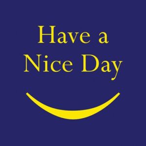On the Justrite Mat, Have a Nice Day in yellow text on a dark blue background with a yellow curved line evokes warmth and welcome.
