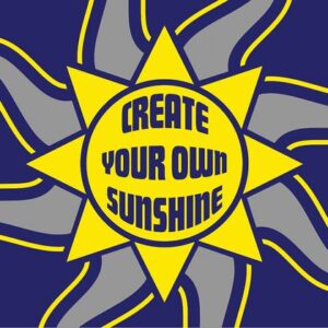 The Justrite Mat, 195 Create Sunshine 3X5 Bu, features a blue and yellow graphic with a stylized sun. At its center, Create Your Own Sunshine is proclaimed with wavy lines radiating outward, bringing positivity to your space.