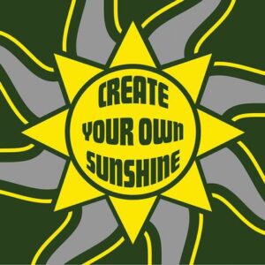 A yellow sun with green and gray wavy rays shines on a Justrite Mat background, central to the 195 Create Sunshine 3X5 Gn design. Bold letters inspire you to Create Your Own Sunshine.