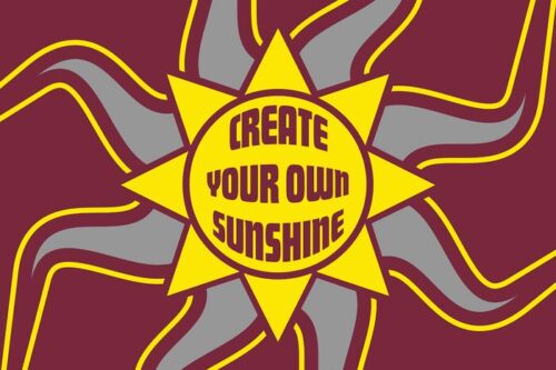 A yellow sun with Create Your Own Sunshine in bold red text is at the center, similar to a vintage Justrite Mat. The maroon background features wavy yellow and gray lines radiating outward, capturing the vibrant essence of the 195 Create Sunshine 4X6 Rd mat.