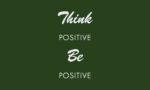 A green background with white text says: Think Positive Be Positive, featuring Think and Be in cursive while Positive is in plain font. This design resembles the Justrite Mat, 195 Think Be Postve 3X5 Gn.