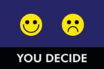 Two yellow emoticons on a dark blue backdrop: a smiling one on the left and a frowning one on the right. Below them, white text reads YOU DECIDE on a black Justrite Mat,195 You Decide 4X6 Bu.