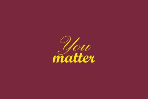 The phrase You Matter is elegantly scripted in yellow on a deep red background, similar to the tones of the Justrite Mat, 195 You Matter 4X6 Rd.