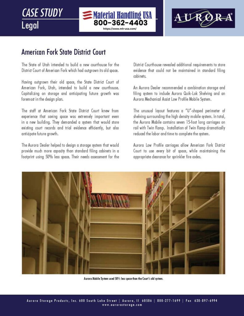A case study, American Fork State District Court by Aurora, explores the planning and design of a modern courthouse with innovative storage solutions. Complete with images of shelving and contact information for Material Handling USA and Aurora, it also references detailed shelving brochures.