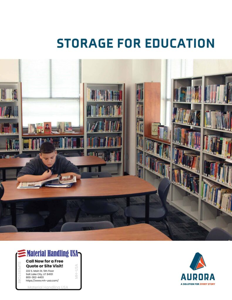 A student sits at a wooden table in a library, immersed in a book. The room is lined with shelving filled with books. Above, the text reads STORAGE FOR EDUCATION. Below are contact details for Material Handling USA and an Aurora logo, alongside brochures for more information.