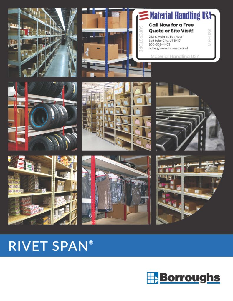 A promotional collage for Rivet Span shelving by Borroughs features images of stocked shelves with tires, boxes, and various items in a warehouse. A callout box invites contact with Material Handling USA for quotes or visits. Check out our detailed shelving brochures for more information.