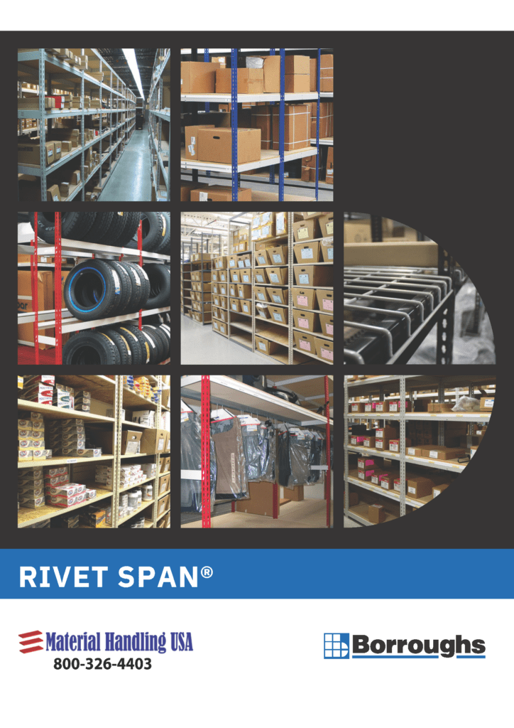 Collage of warehouse shelving with various items like boxes, tires, and clothes. Rivet Span text at bottom, alongside Borroughs Shelving logos for Material Handling USA and Borroughs, plus a contact number.