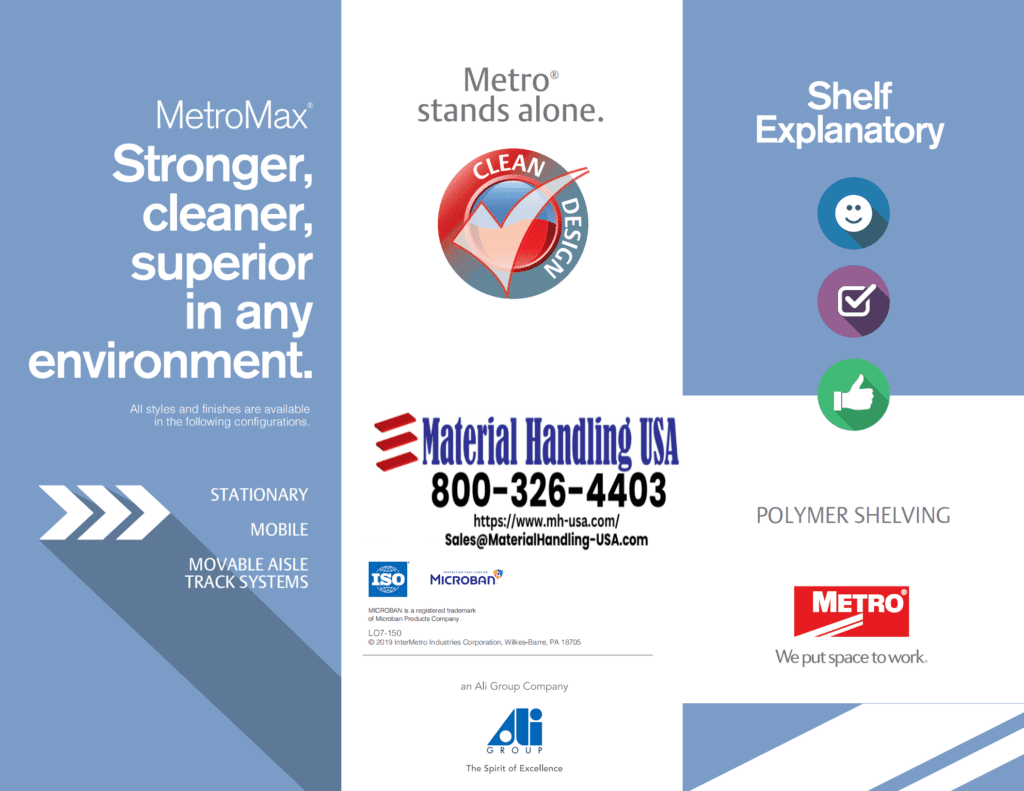 Discover the MetroMax products in our promotional flyer, part of the exclusive Material Handling Literature Gallery. Experience unmatched strength and cleanliness with stationary and mobile systems, polymer shelving, and more. Contact Material Handling USA today. ISO and Microban logos included.