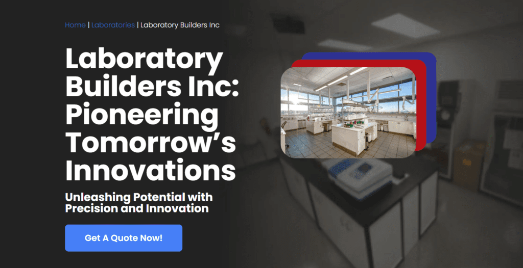 Promotional image for Laboratory Builders Inc. showcasing a sleek laboratory interior, highlighting precision in material handling products by brand. Text reads: Pioneering Tomorrow’s Innovations and Get A Quote Now! with an emphasis on cutting-edge design and innovation.
