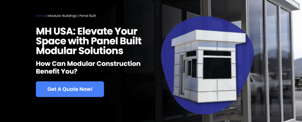 Image of a webpage promoting MH USAs modular solutions, showcasing a small modular building with blue windows and a white structure. Text reads: Elevate Your Space with Panel Built Modular Solutions and Material Handling Products by Brand. How Can Modular Construction Benefit You? with a Get A Quote Now! button.