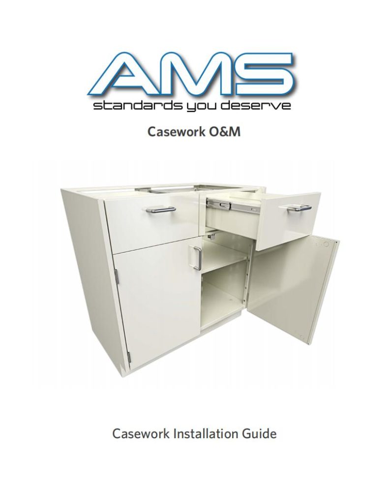A cover of the document Casework O&M by Air Master Systems showcases an illustration of an open white cabinet with drawers and a door. The bottom reads Casework Installation Guide. The AMS logo at the top is accompanied by the tagline standards you deserve in lab furniture solutions.