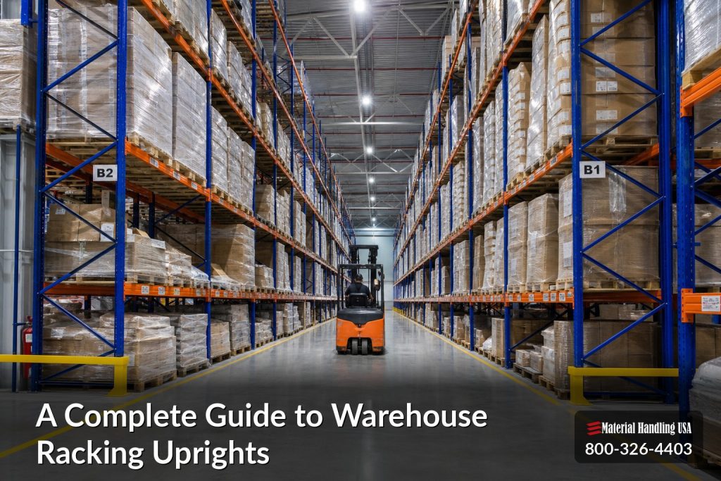 A Complete Guide to Warehouse Racking Uprights - warehouse racking uprights
