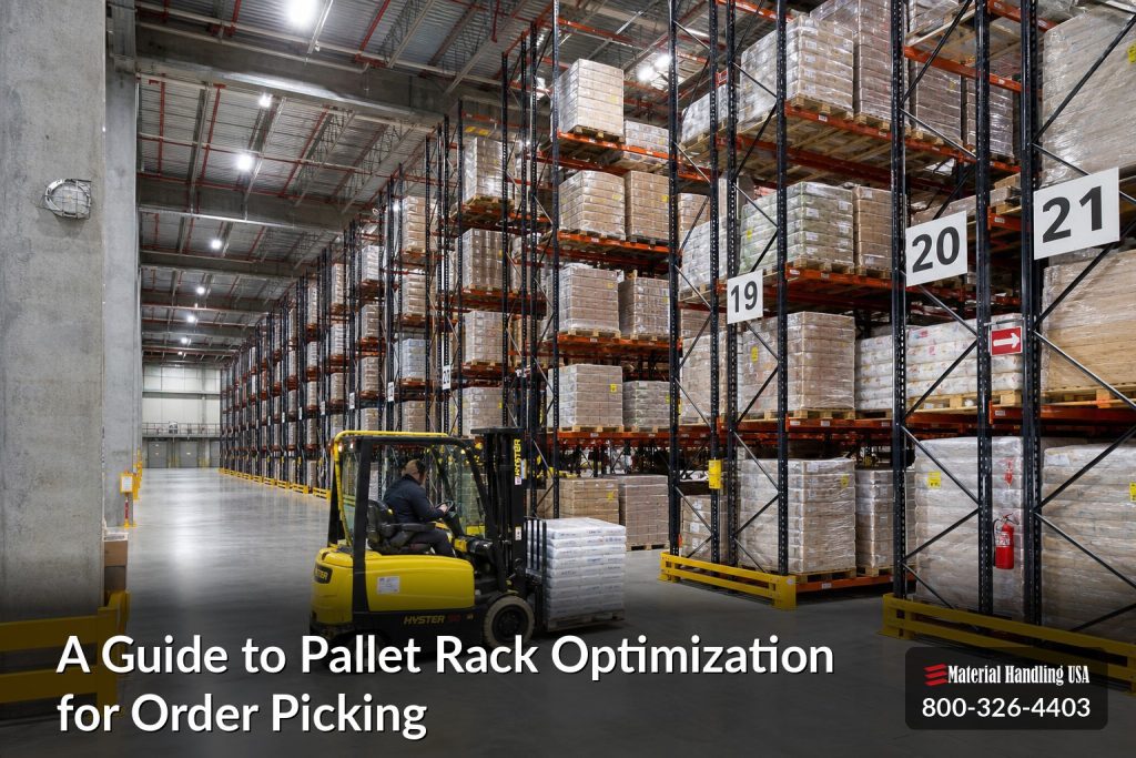 A Guide to Pallet Rack Optimization for Order Picking - pallet rack optimization for order picking